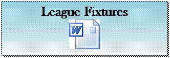 Text Box: League Fixtures
 

